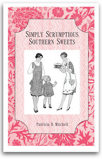 Simply Scrumptious Southern Sweets by Patricia B. Mitchell