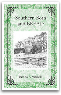Southern Born and BREAD by Patricia B. Mitchell