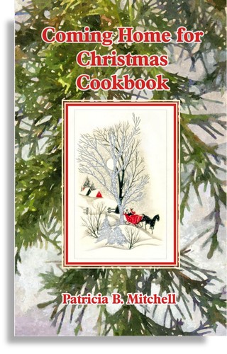 Coming Home for Christmas Cookbook: Patricia B. Mitchell
