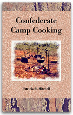 Confederate Camp Cooking: Patricia B. Mitchell