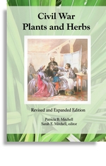 Civil War Plants and Herbs Revised and Expanded: Patricia B. Mitchell