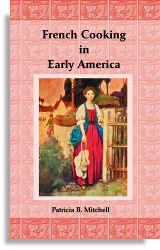 French Cooking in Early America: Patricia B. Mitchell