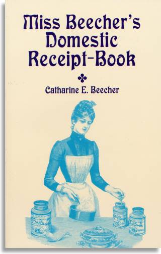 Miss Beecher's Domestic Receipt-Book (Dover)