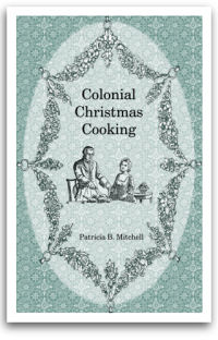 Colonial Christmas Cooking by Patricia B. Mitchell