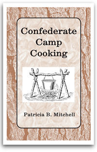 Confederate Camp Cooking by Patricia B. Mitchell