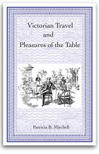 Victorian Travel and Pleasures of the Table by Patricia B. Mitchell