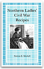 Northern Ladies' Civil War Recipes