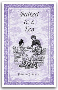 Suited to a Tea by Patricia B. Mitchell