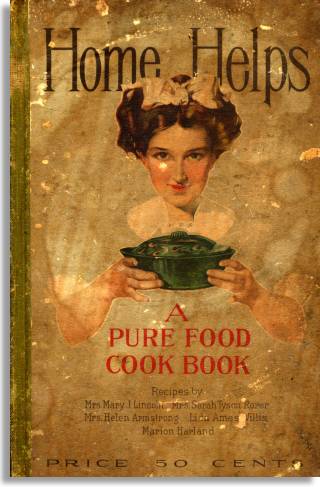 Home Helps: A Pure Food Cook Book
